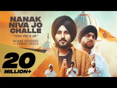 Download MP3 Nanak Niva Jo Challe (Full Video) Bobby Sandhu | Karan Aujla Mxrci Beats | Punjabi Songs 2020