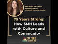75 Years Strong How SMH Leads with Culture and Community Sara Giles
