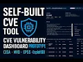 Self Built CVE Vulnerability Dashboard Prototype CISA NVD EPSS ExploitDB