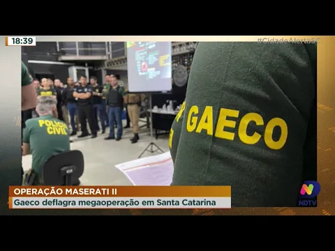 ‘Operação Maserati 2’: Gaeco deflagra megaoperação em Santa Catarina