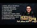 Download Lagu Ndar Boy Full Album Terbaru 2024 Tanpa iklan | Anak Lanang | Koyo Jogja istimewa