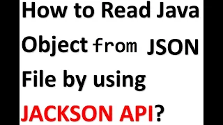 How to Read Java Object from JSON file by using Jackson API Boot