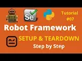 7 Robot Framework Beginner Tutorial 7 - How to use SETUP and TEARDOWN in Robot Framework in Hindi