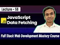 Fetching Data from APIs using JavaScript Fetch API Full Stack Web Development Course