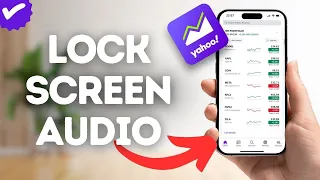 How To Set Lock Screen Audio On YahooFinance 