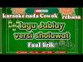 JABLAY (versi sholawat) karaoke nada cowok fuul lirik Rebana