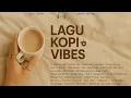 Playlist Lagu Kopi Vibes Paling Adem Buat Teman Santai 🎧 ☕ | Chill Aja Cover 🌿