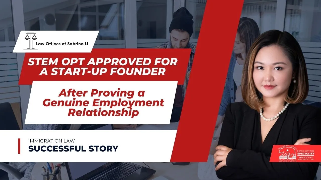 STEM OPT Approved for a Start-Up Founder After Proving a Genuine Employment Relationship