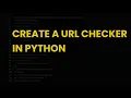 Create a url checker in python
