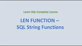 25 LEN Function - SQL String Functions