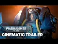 Warhammer 40 000 New Edition Cinematic Trailer