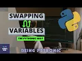 Python How to Swap Variables in a Pythonic Way