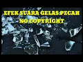 Download Lagu efek suara gelas pecah No copyright