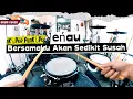 Download Lagu Eńau - Bersamaku Akan Sedikit Susah ( Pov Drum Cover ) by Sunguiks