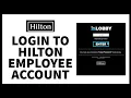 Hilton Employee Account Login Tutorial Access Hilton Employee Account