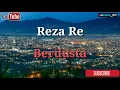Download Lagu [LIRIK] REZA RE~BERDUSTA