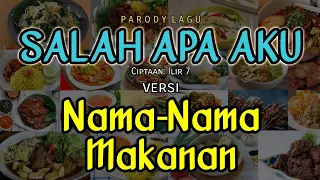 Download Parody Salah Apa Aku (Entah Apa Yang Merasukimu) || Versi Nama Makanan MP3