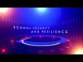 School Security and Resilience