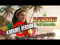 Lagu EVI TAMALA - LUKAKU ( KARAOKE ) ‼️ REGGAE COVER BY BLEGA MUSIC AI 