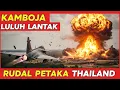 Makin Brut4LL,, Camp Camp Militer Kamboja Ludes Dirudal Gripen \u0026 F16 Thailand
