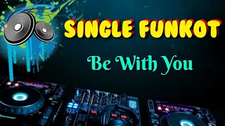 be with you single funkot