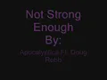 Not Strong Enough by Apocalyptica Feat. Doug Robb with Lyrics
