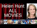 ALL Helen Hunt Movies Ranked by Score Critics Fans