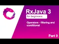 RxJava 3 tutorial for beginners - Part 9