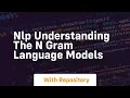 Nlp understanding the n gram language models