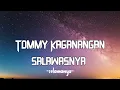 Download Lagu Terbaru‼️Tommy Kaganangan - Salawasnya || T J R Lirik dan artinya || Selamanya