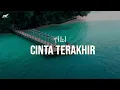 Download Lagu Ali Abdul Aziz - Cinta Terakhir (Official Music Video)