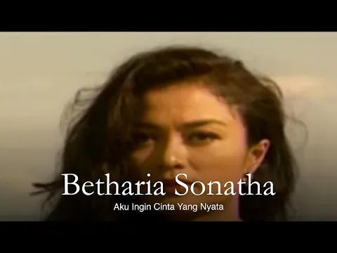 Download MP3 Betharia Sonatha - Aku Ingin Cinta Yang Nyata (Remastered Audio)