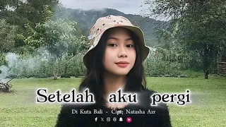 setelah aku pergi lagu slow rock melayu yang menyayat hati 