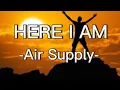 Download Lagu HERE I AM - AIR SUPPLY (LYRICS)