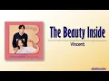 Lagu Vincent (빈센트) with 2moro – The Beauty Inside [The Beauty Inside OST Part 2] [Rom|Eng Lyric]