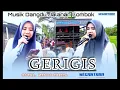 Download Lagu Lagu Yang Sedang Viral Di TikTok  Terbaru GERiGIS Versi Nurma Yunita MEGANTARA Indonesia !!