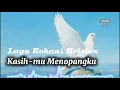 Download Lagu Lagu Rohani Penyembahan Saat Teduh 2025 || Kasih-Mu Menopangku