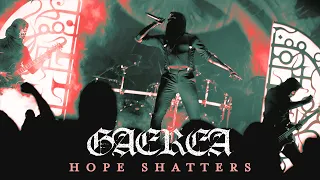 gaerea hope shatters live music video 