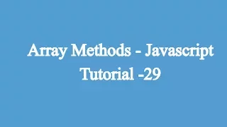 29 Array Methods Javascript Beginners Tutorial