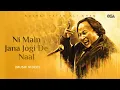 Lagu Ni Main Jana Jogi De Naal (Lyric Video) | Ustad Nusrat Fateh Ali Khan | Sufi Classical Folk