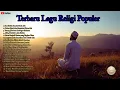 #laguislami  Lagu Religi 💫 Terbaik dan Terpopuler 💫 Menenangkan Jiwa dan Membuka Hati #islamicmusic