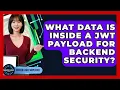 What Data Is Inside A JWT Payload For Backend Security - Server Logic Simplified