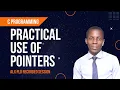 Practical Use of Pointers in C Programming ALX PEER DISCUSSION