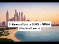 El GrandeToto feat. GIMS - NINJA (Paroles/Lyrics)