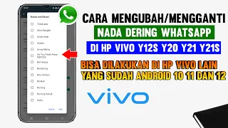 Download Cara Mengubah dan Mengganti Nada Dering WhatsApp di Hp Vivo Y12s Y20 Y21 Y21s Dengan Lagu MP3