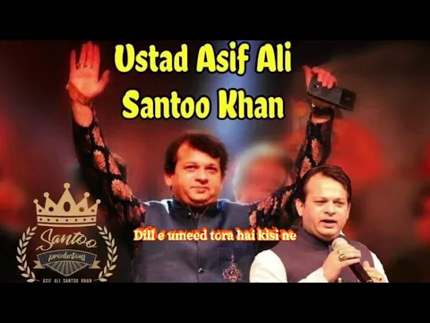 Download MP3 Dill e umeed tora hai kisi ne full song asif ali santoo khan