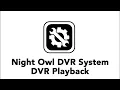 Night Owl DVR System - DVR Playback