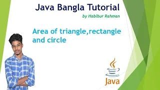 Area of Triangle Rectangle and Circle 14 Java Bangla TutorialHabibur Rahman