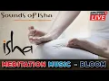 Lagu Isha Inner Engineering Meditation Music.