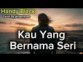 Handy Black – You Who Are Named Seri | Cover by Phoenixone Version Power Rock Ballad Malaysia